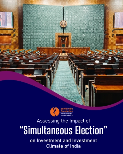 Assessing the Impact of “Simultaneous Election” on Investment and Investment Climate of India