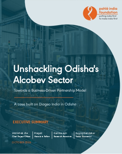 Executive Summary: Unshackling Odisha's Alcobev Sector Towards a Business-Driven Partnership Model A case built on Diageo India in Odisha