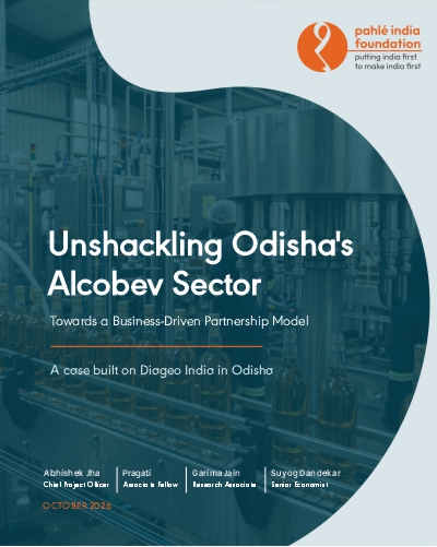 Unshackling Odisha's Alcobev Sector Towards a Business-Driven Partnership Model A case built on Diageo India in Odisha